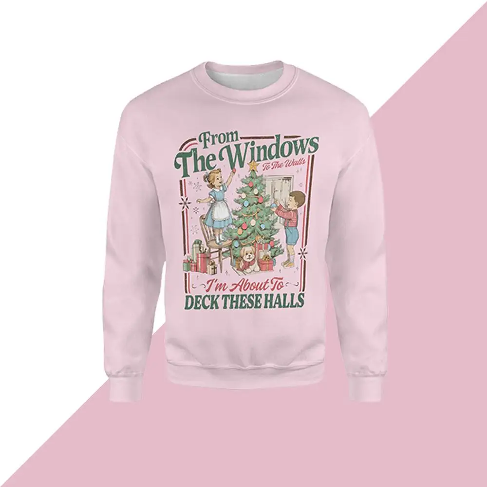 

From the window to the Walls, I'm About To Deck These Halls Sweatshirt Funny Retro Christmas Pullover Women's Holiday Party Top