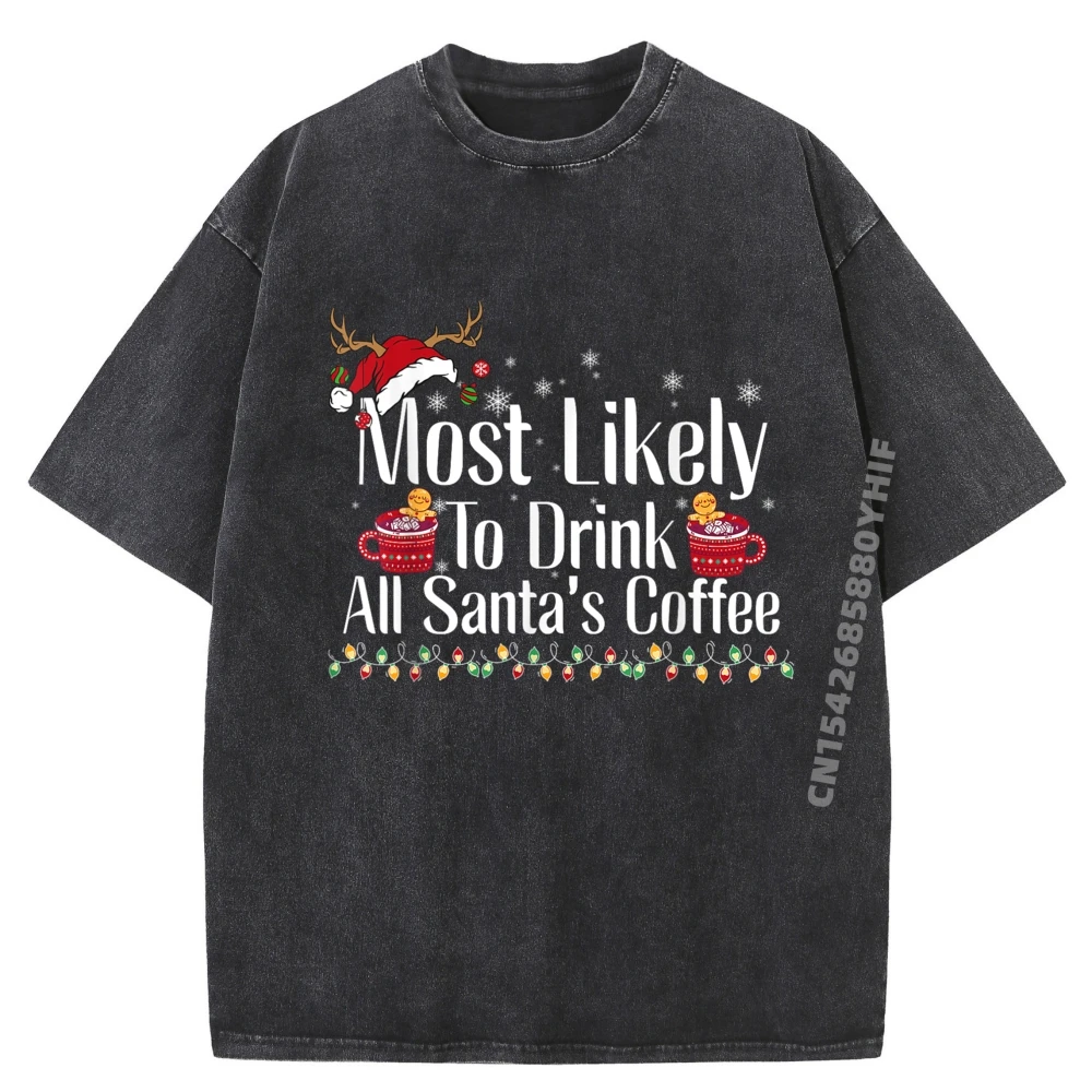 

Most Likely To Drink All Santa Coffee Серая рубашка с графическим рисунком Мужская новинка в топах и футболках Повседневные стираные топы в китайском стиле