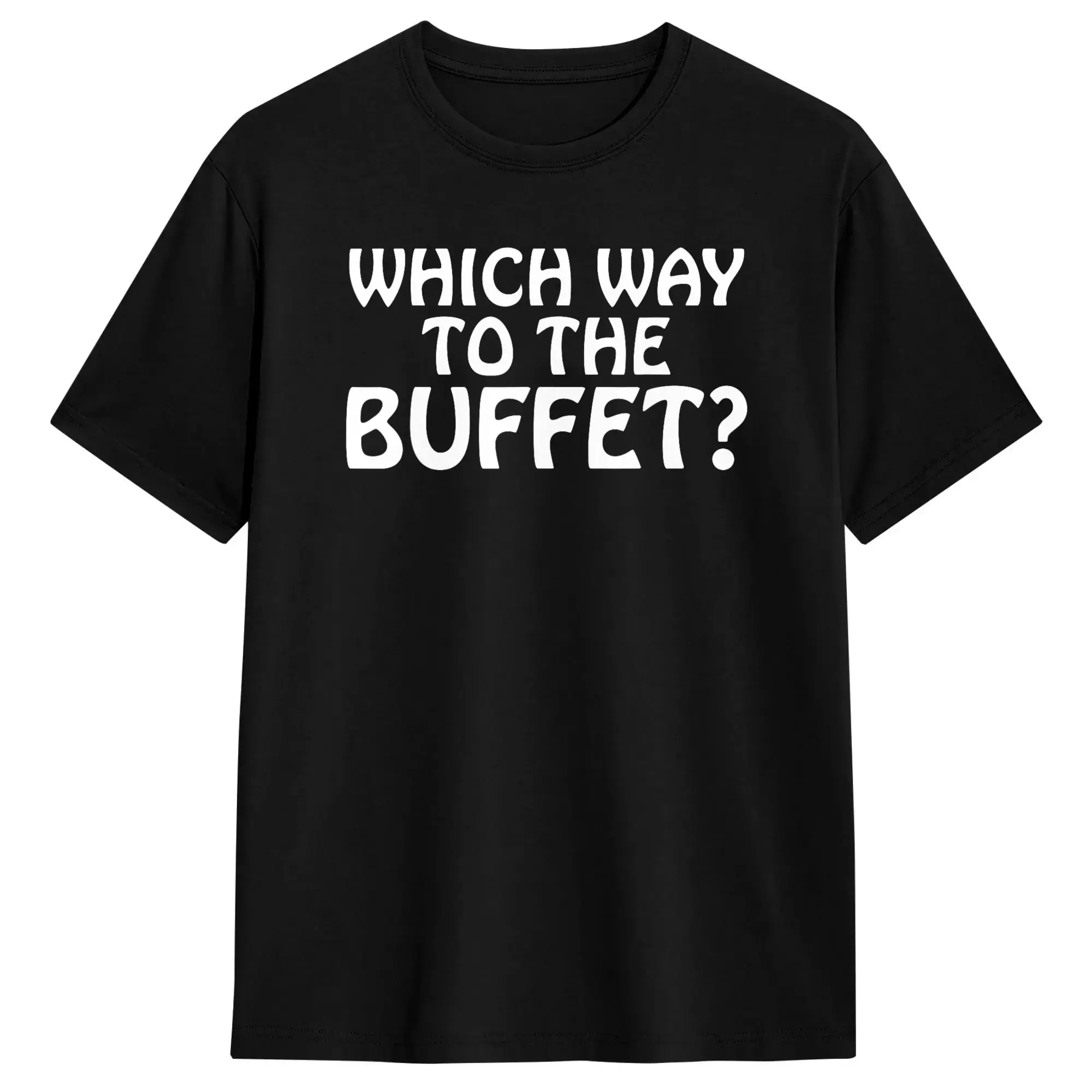 Men Which Way To The Buffet T Shirts  Cotton Tees Summer Classic Short Sleeve T-Shirt O Neck Harajuku Casual Tee Shirt