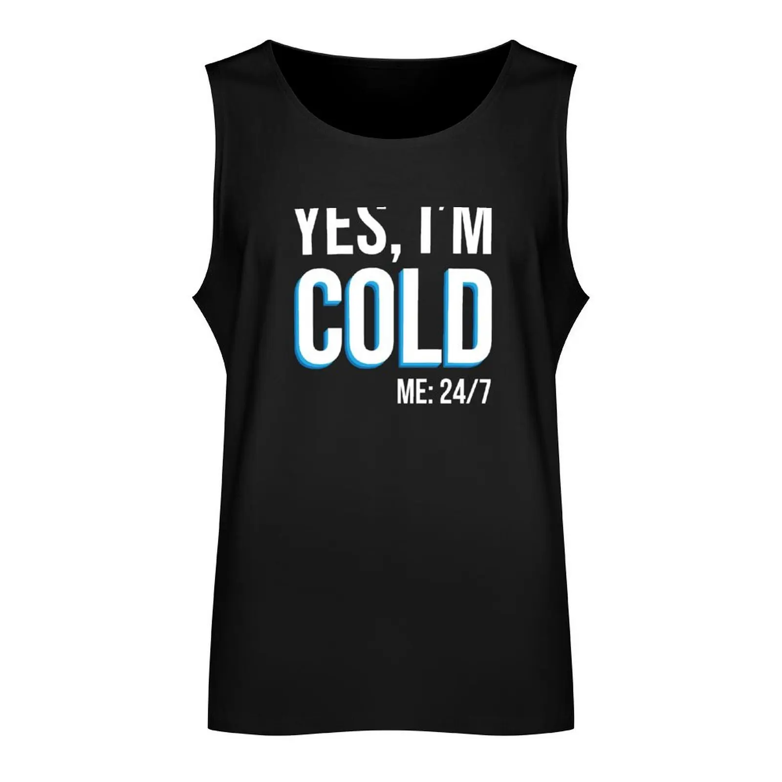 Yes I'm Cold - Me 24 7 - funny always freezing Tank Top bodybuilding t-shirt cute tops Vest for boy