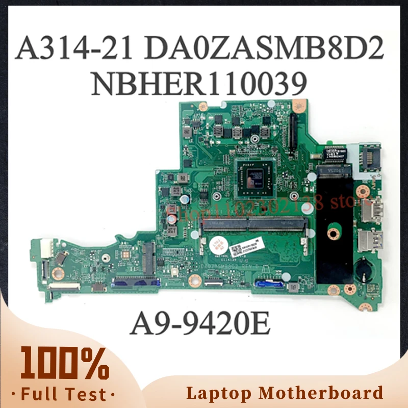 DA0ZASMB8D2 High Quality Mainboard For Acer A314-21 A315-21 Laptop Motherboard NBHER11003 With A9-9420E CPU 100% Full Tested OK