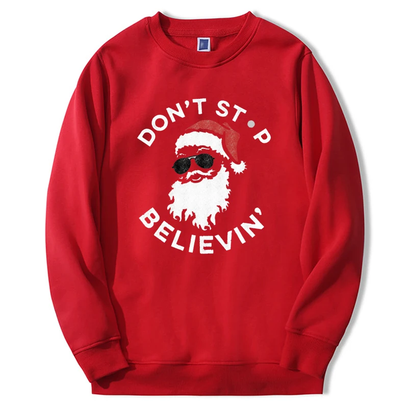 

Christmas Hoodies Santa Don't Stop Believin Casual Round Neck Hip Hop Hoody Streetwear Warm Sweatshirts Loose Clothes Oversized