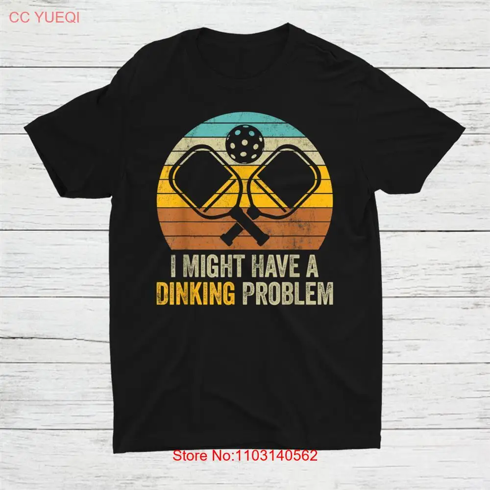 ! Pickleball Player Lover Dinking Problem T-shirt Size S-5XL