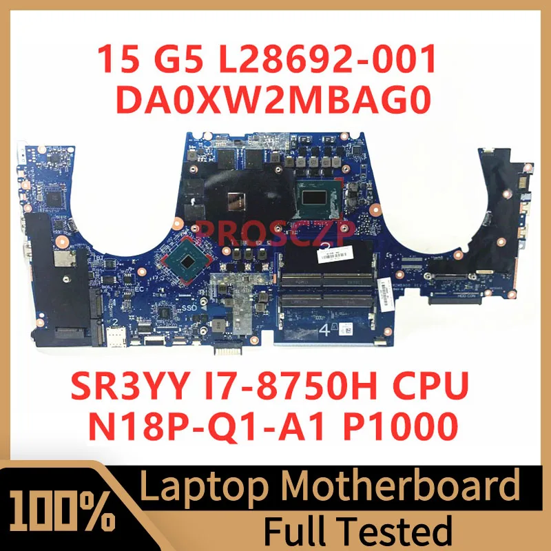 L28692-001 L28692-501 L28692-601 For HP 15 G5 Laptop Motherboard DA0XW2MBAG0 With SR3YY I7-8750H CPU N18P-Q1-A1 P1000 100%Tested