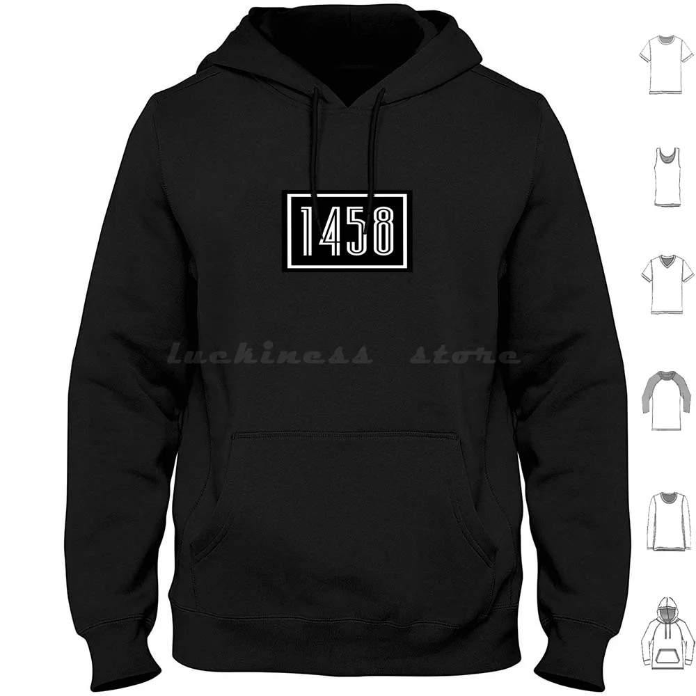 Made In 1458 / Born In 1458 Hoodie cotton Long Sleeve 1458 1458 Father 1458 Sister 1458 Mother Made In 1458 Born In