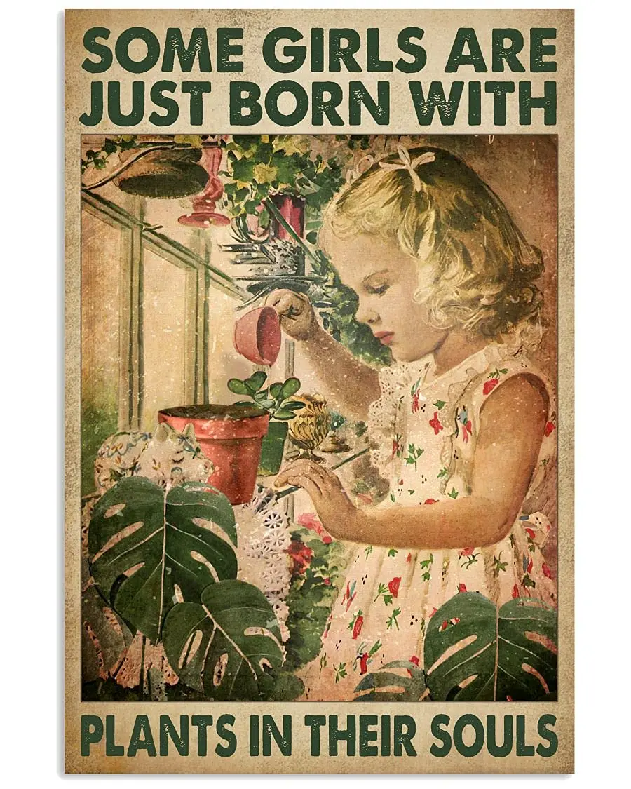 Some Girls are Just Born with Plants in Their Souls Poster Retro Metal Tin Sign Vintage Aluminum Sign for Home Coffee Wall  sign