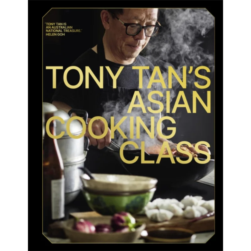 

Tony Tans Asian Cooking Class Tony Tan Murdoch Books 9781922616913 Book
