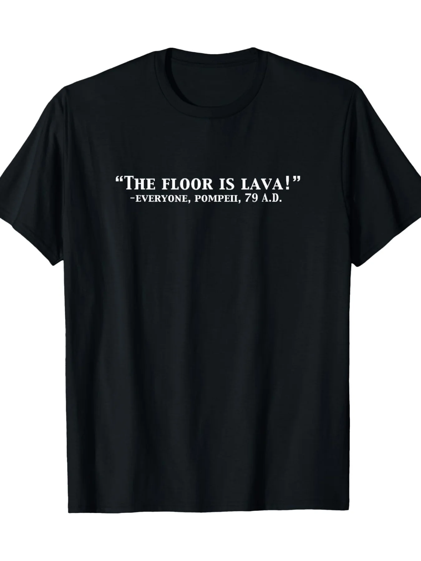 Men'S Retro The Floor Is Lava Graphic T-Shirt - 50, Short Sleeve, Crew Neck, Funny Pompeii 79 AD Historical Volcano Design, Casual Wear for Everyday Use