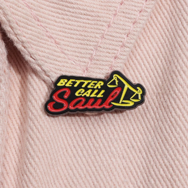 Better Call Saul Enamel Pin TV Series Tilted Scales Brooches Lapel Backpack Badge Jewelry Decoration Jewelry Gift For Friends
