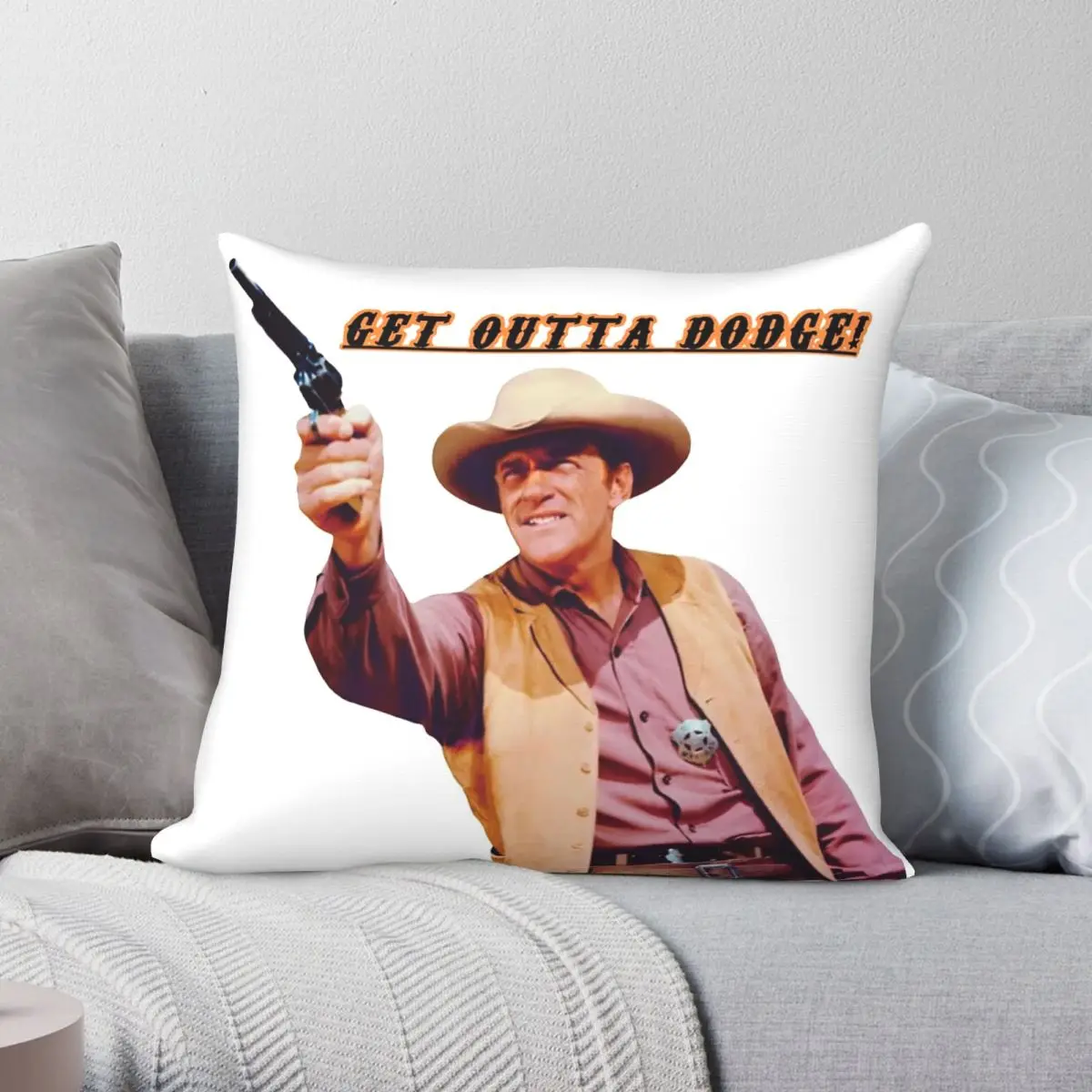 Gunsmoke Matt Dillon Get Outta Dodge Square Pillowcase Polyester Linen Velvet Pattern Zip Decor Sofa Cushion Cover 18