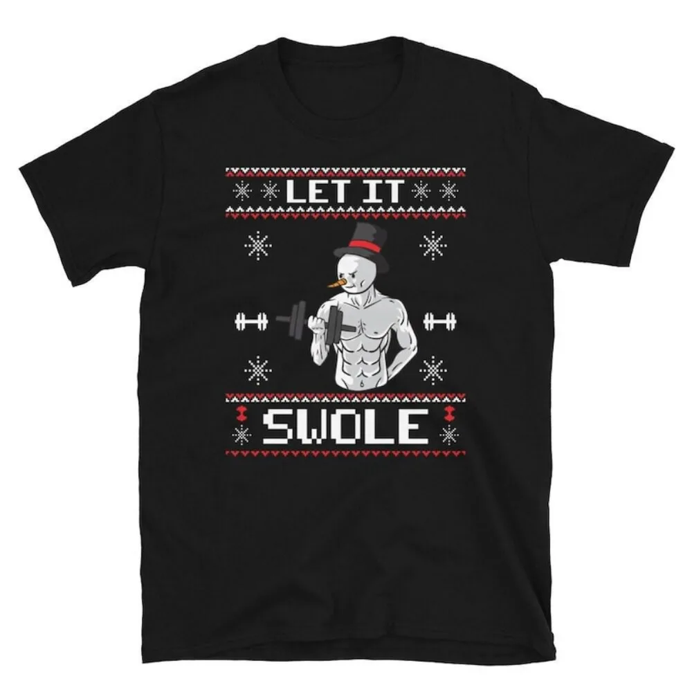 

Let It Swole Funny Muscle Snowman Gym Exercise Gift Unisex Women Men T-Shirt Frosty The Swoleman Ugly Christmas Sweater