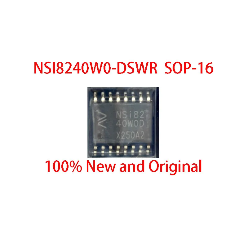 2-10PCS/LOT NSI8240W0-DSWR SOP-16 digital isolator SOW-16 NSI8240W0D 100% New and Original