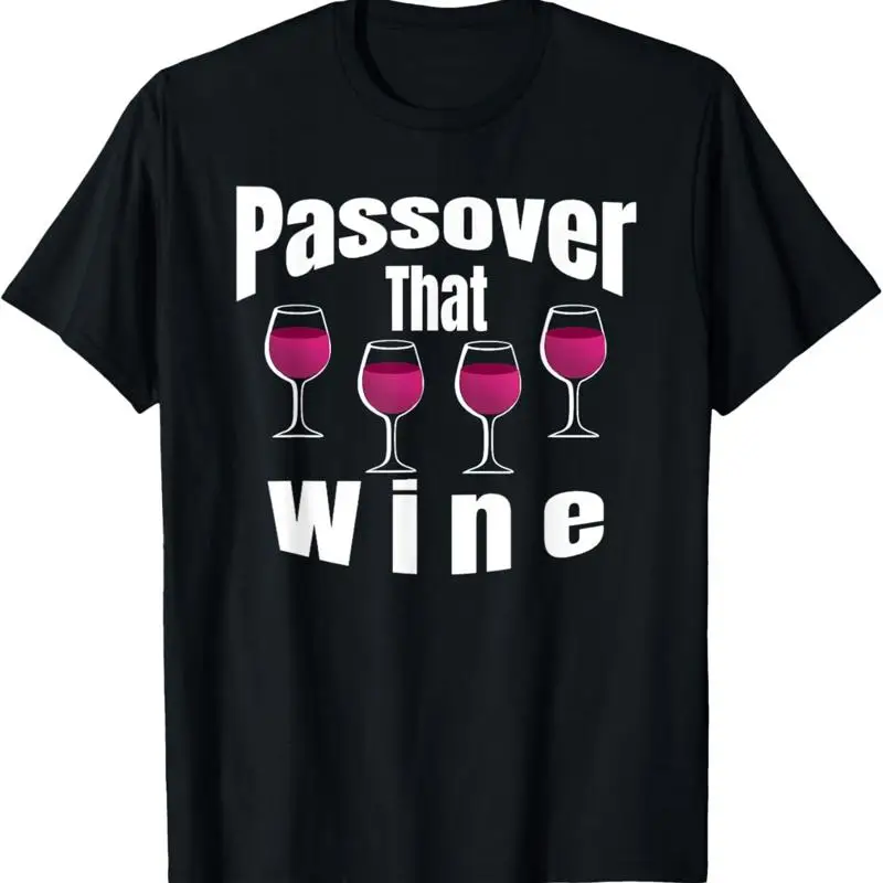 

Funny Passover That Wine Jewish Celebration Pesach T Shirt