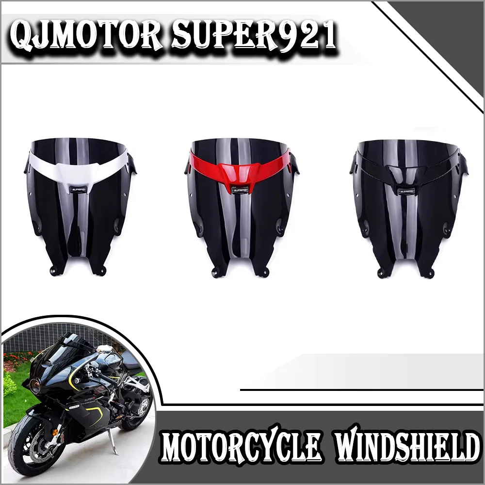 

New For QJMOTOR Super921 2025+ Motorcycle Accessoires ABS Windscreen Windshied Racing Parts Wind Screen