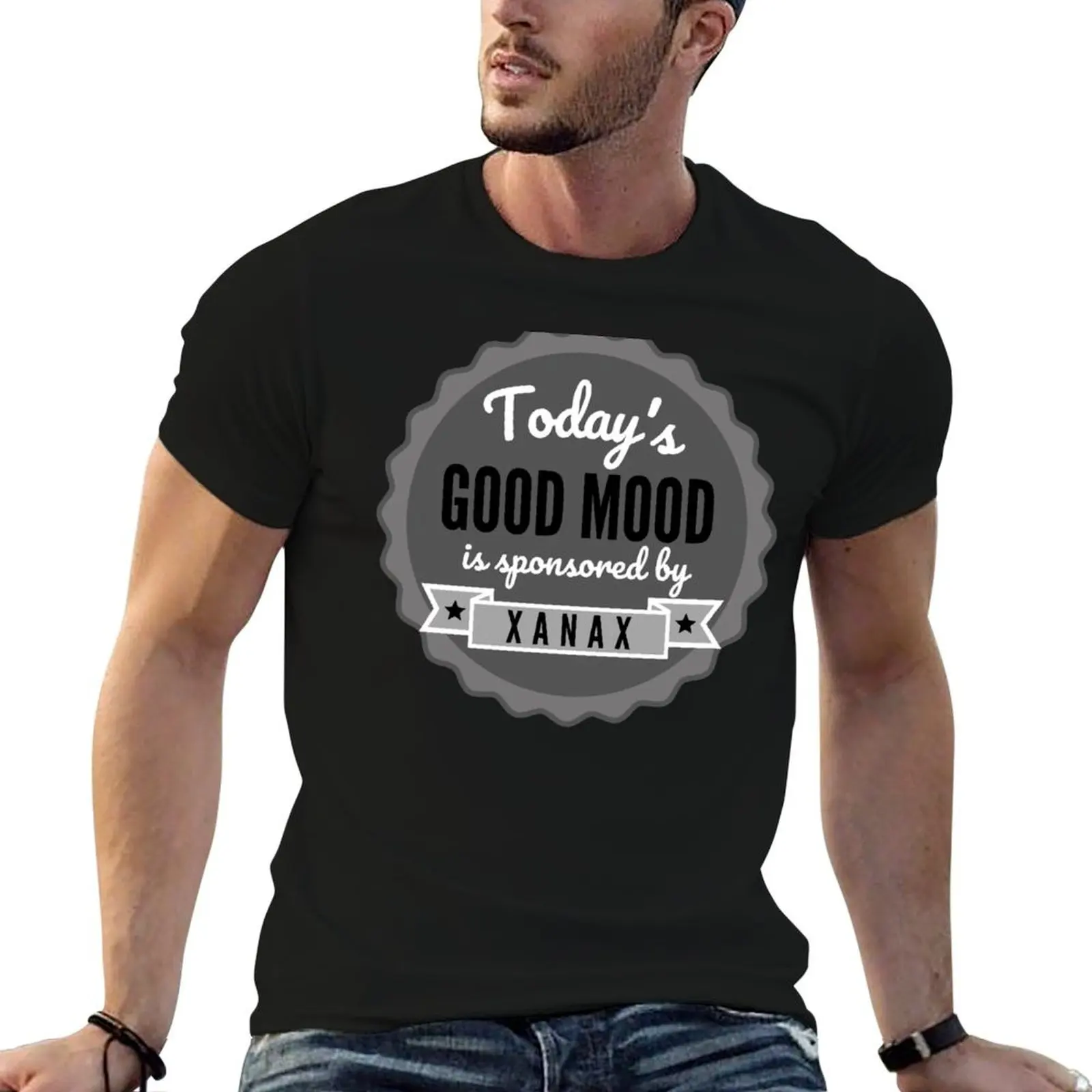 

Today's Good Mood Is Sponsored By Xanax T-Shirt t shirts for man cotton funny t shirt man luxury T-Shirt