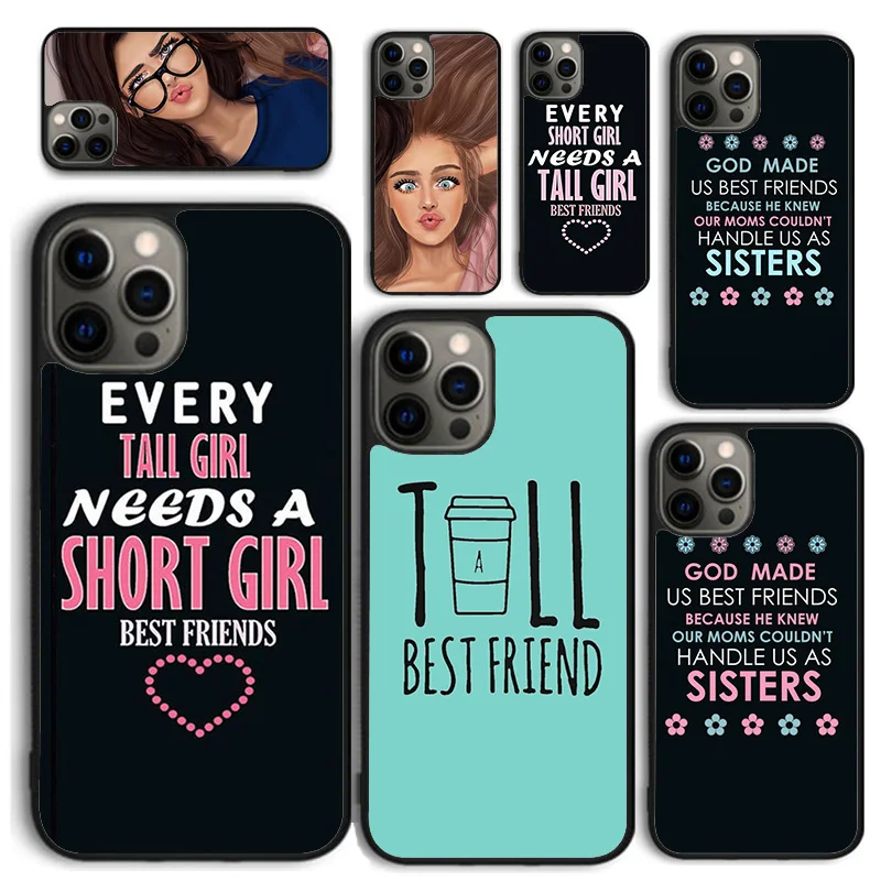 Every Tall Girl Needs A Short Best Friend Phone Case for iPhone 16 15 14 12 13 mini PLUS X XS XR 11 PRO MAX Fundas