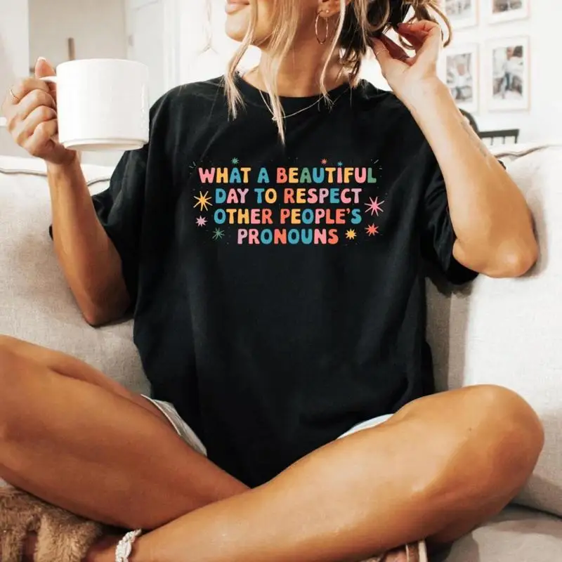 What A Beautiful Day To Respect Other People'S Pronouns T Shirt Lgbtq Pride Sh