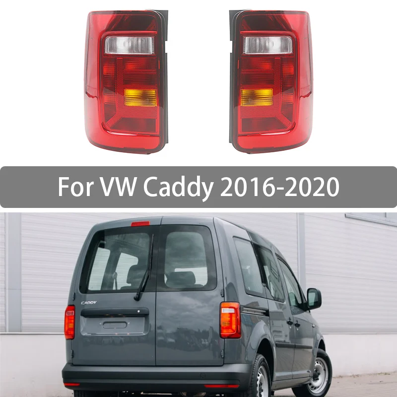 

1Pc Tail Light For VW Caddy 2016 2017 2018 2019 2020 Rear Taillight Warning Light Reversing Light 2K1945096AB 2K1945095Q