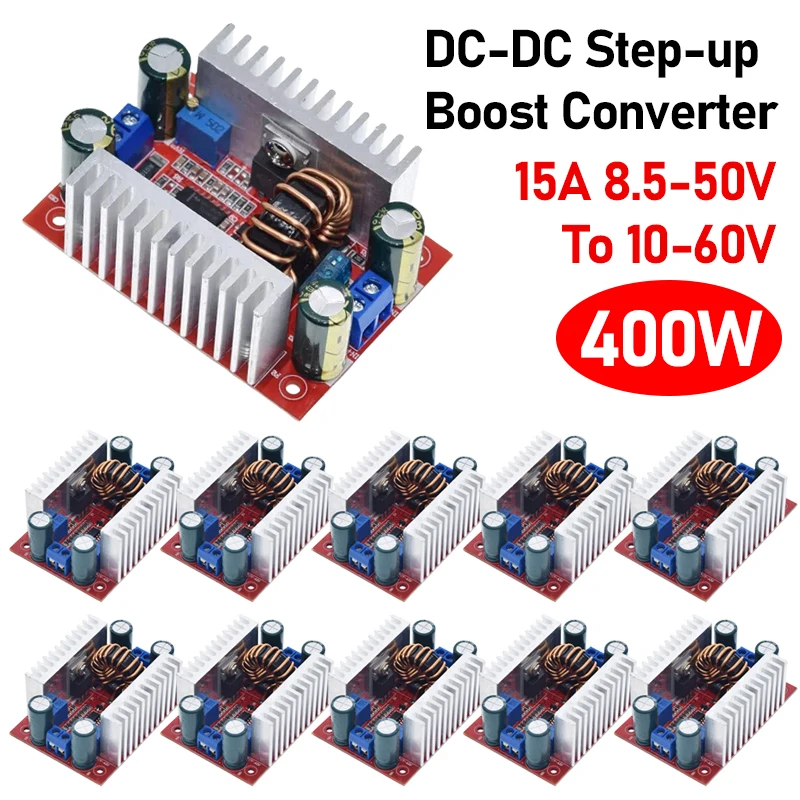 

DC-DC Step-up Boost Converter Voltage Regulator 15A 8.5-50V To 10-60V Constant Current Power Supply LED Driver 400W for Electric