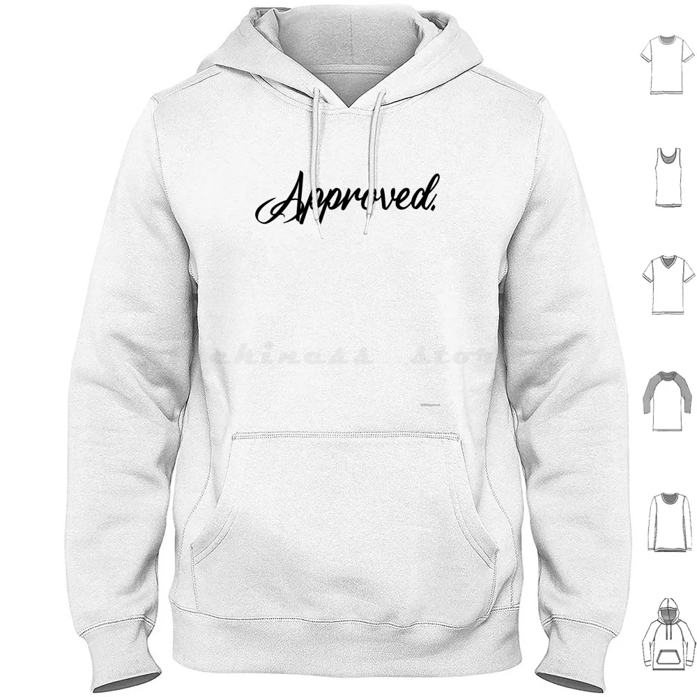 Approved. Hoodie Cotton Long Sleeve Approved Approve Approvement Text Font Style Script