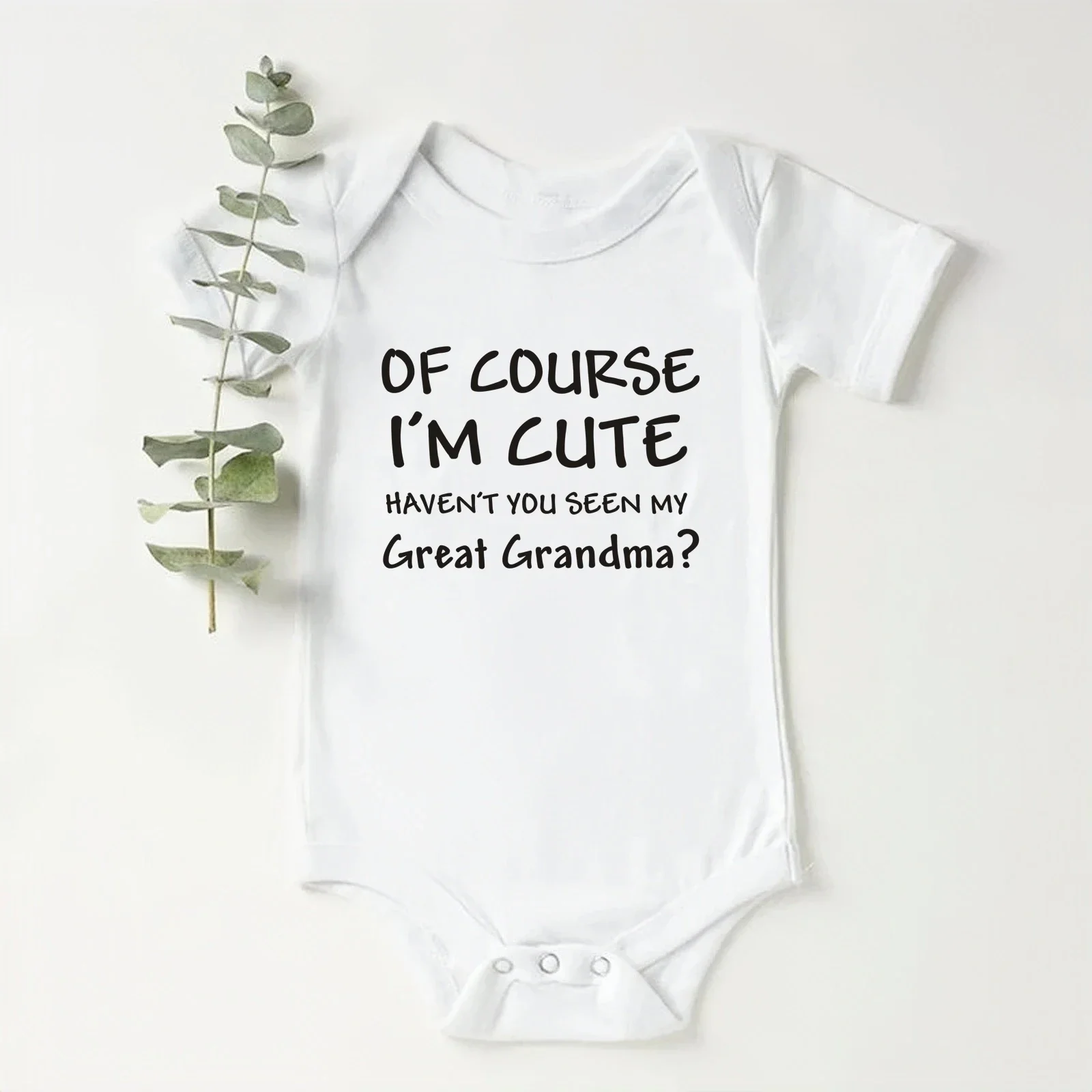 

Of Course I'm Cute Have You Seen My Great Grandma Baby Romper Funny Infant Bodysuit Newborn Short Sleeve Jumpsuit Outfits