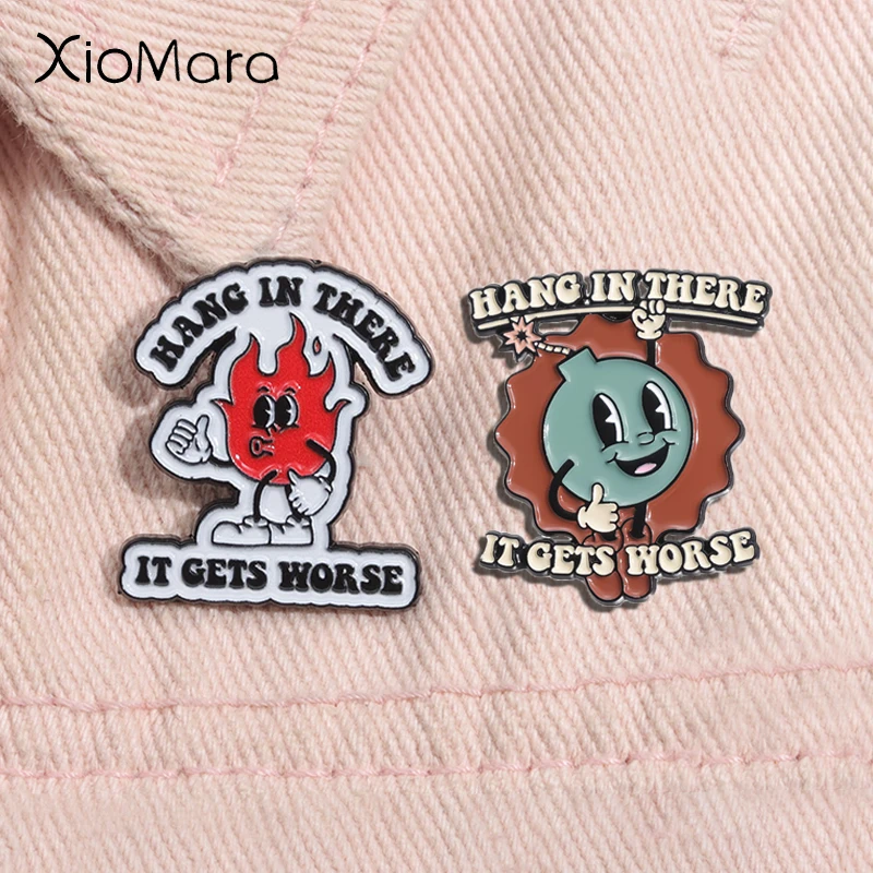 Funny Humor Quotes Enamel Pins Hang in There It Gets Worse Cartoon Bomb Metal Brooches Lapel Badges Jewelry Gift for Friends