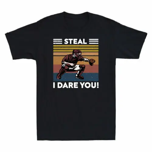 Steal I Dare You Catcher Softball Baseball Funny Vintage Men's Cotton T-Shirt