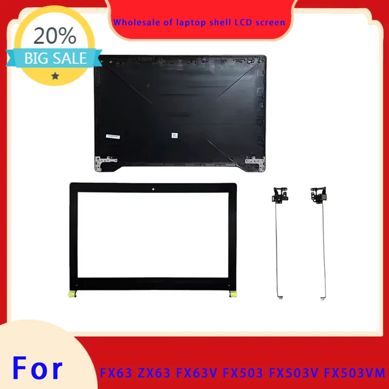 Suitable for FX63 ZX63 FX63V FX503 FX503V series laptops LCD screen top cover screen frame palm support bottom shell ABCDE Hinge