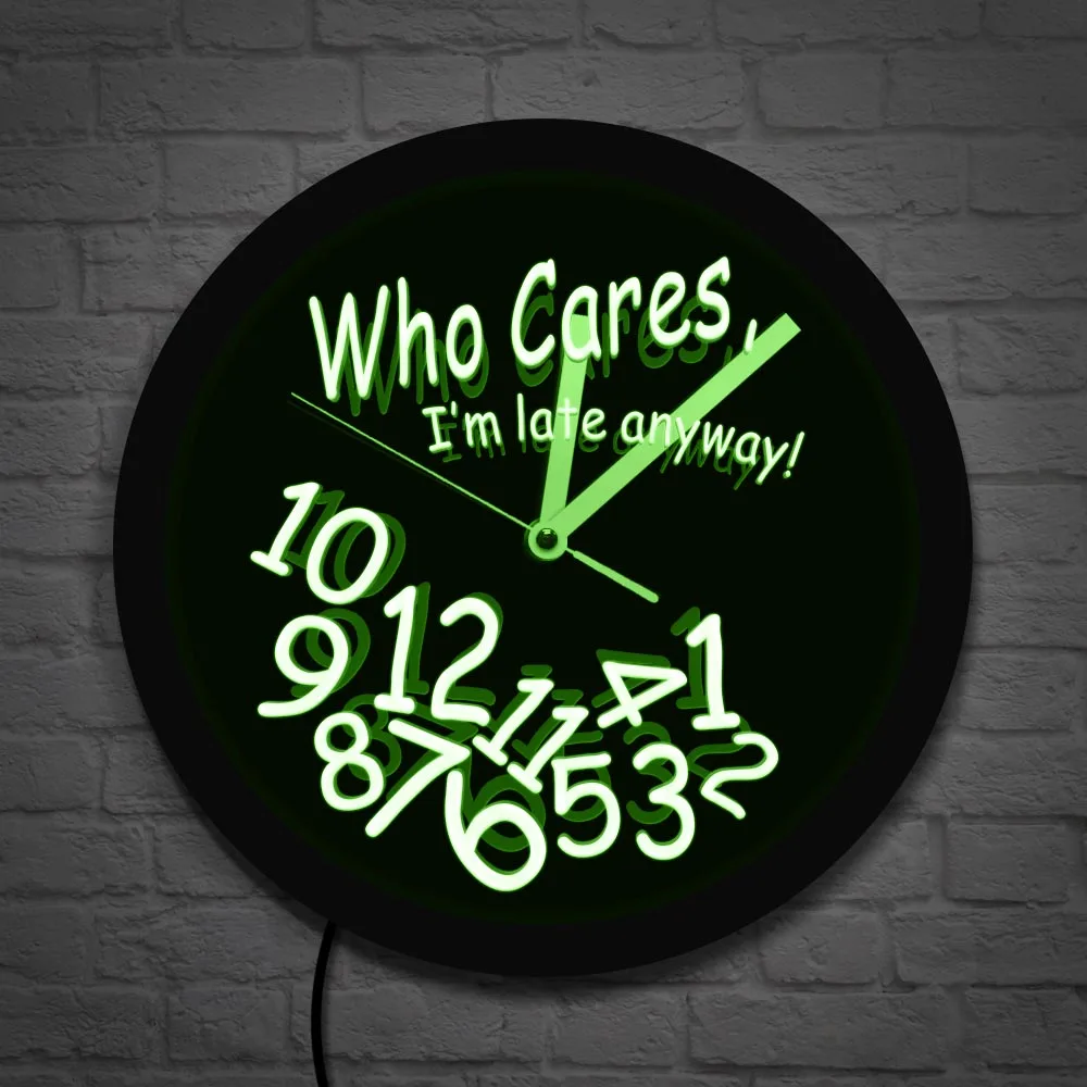 Who Cares I'm Late Anyway Moods Neon Sign Wall Clock Color Change Wall Clock with LED illumination Gift For Procrastinators