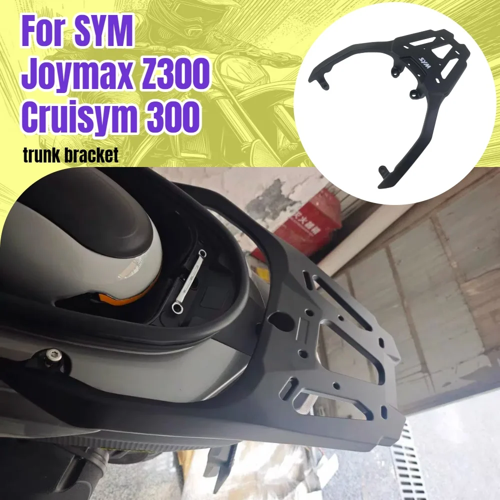 

For SYM CRUISYM 300 Joymax z300 modified tail rack rear shelf aluminum alloy thickened tail box bracket accessories