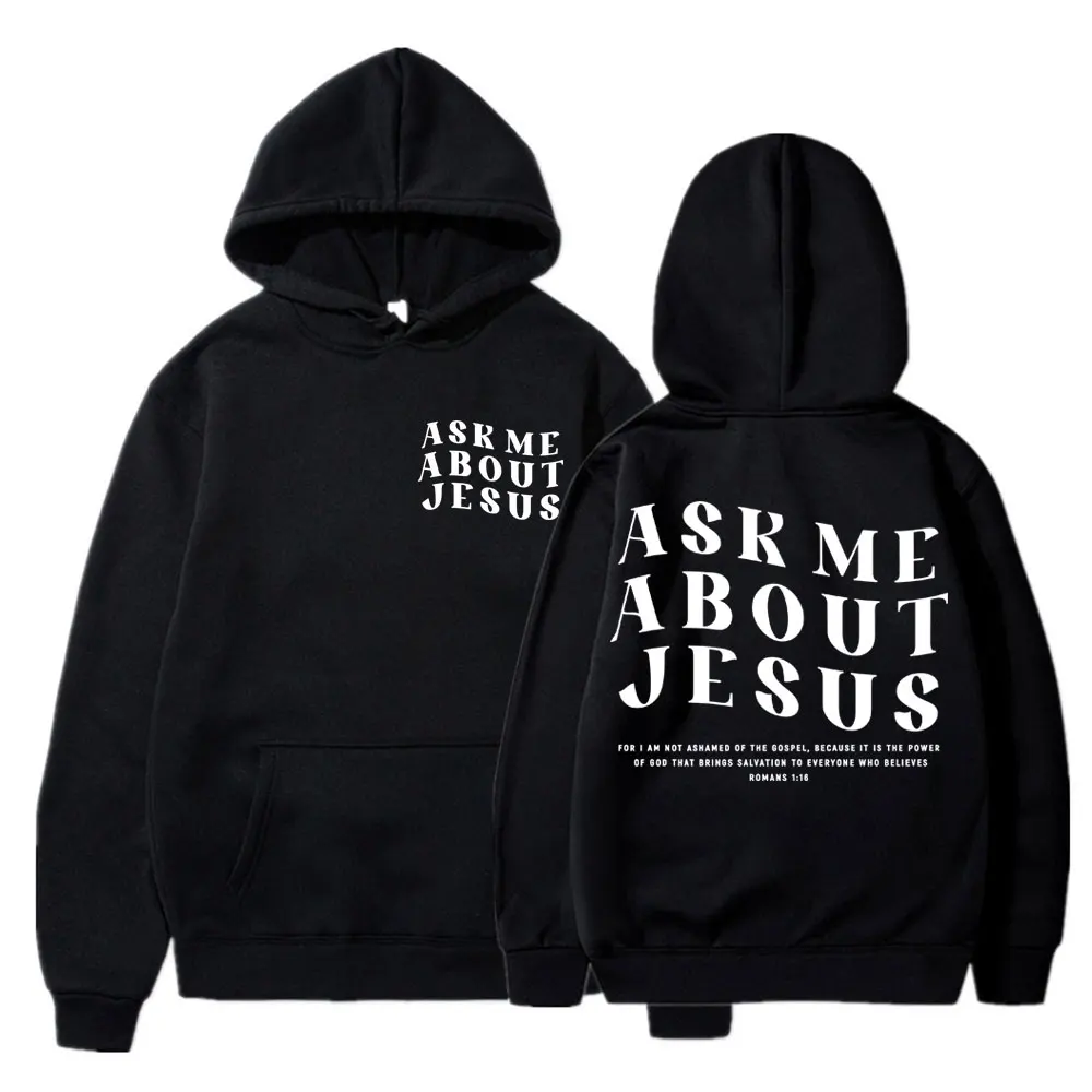 Ask Me about Jesus Christian Religious Graphic Hoodie Men Women Fashion Bible Faith Long Sleeve Oversized Fleece Casual Pullover