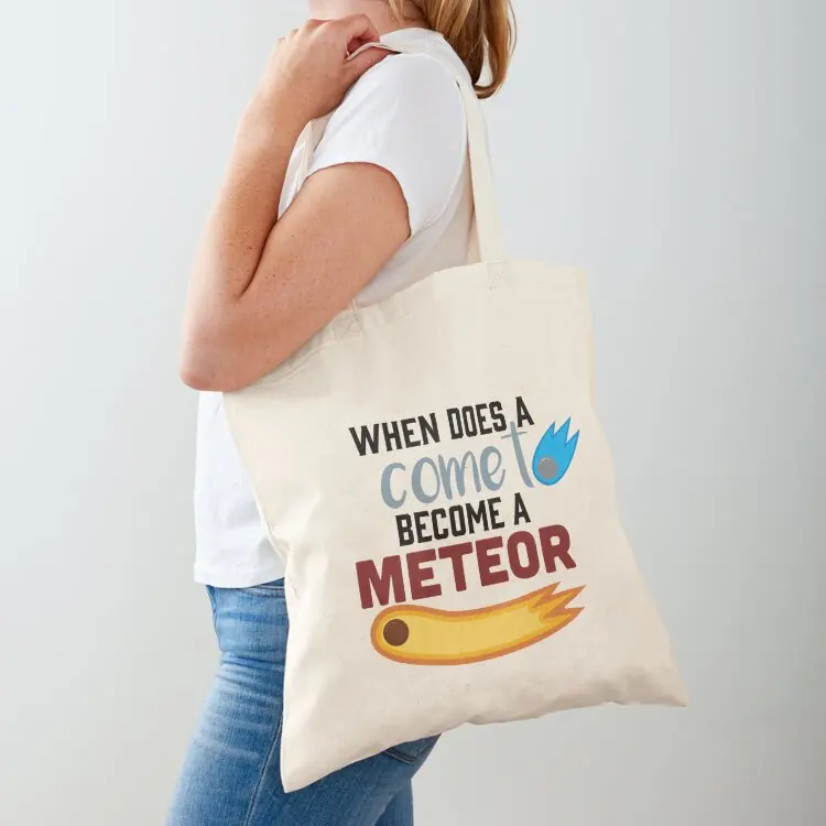 

When does a comet become a meteor Tote Bag canvas tote bags shopper bags for women Shopper bag