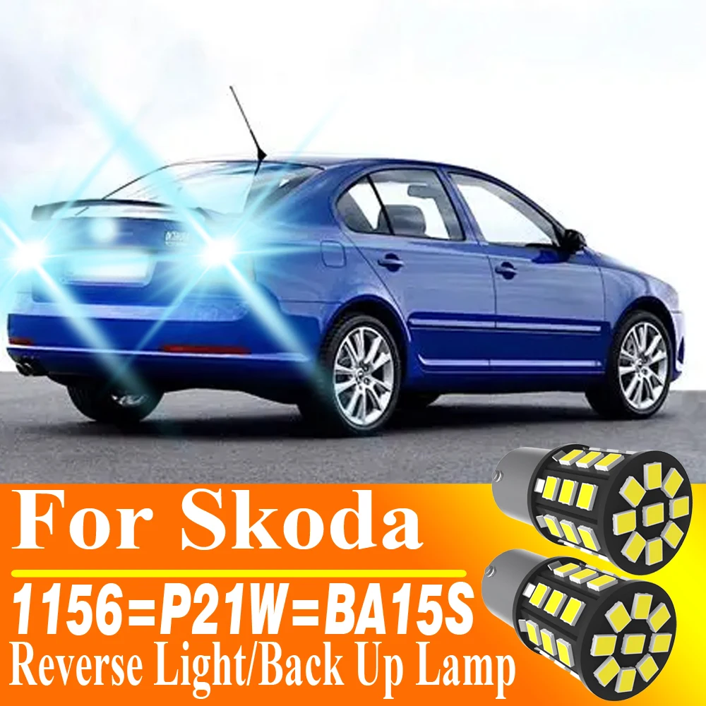 

2x P21W 1156 7506 BA15S Светодиодный фонарь заднего хода R5W R10W Белая задняя противотуманная лампа 12 В для Skoda Octavia 2 3 Fabia Yeti Superb