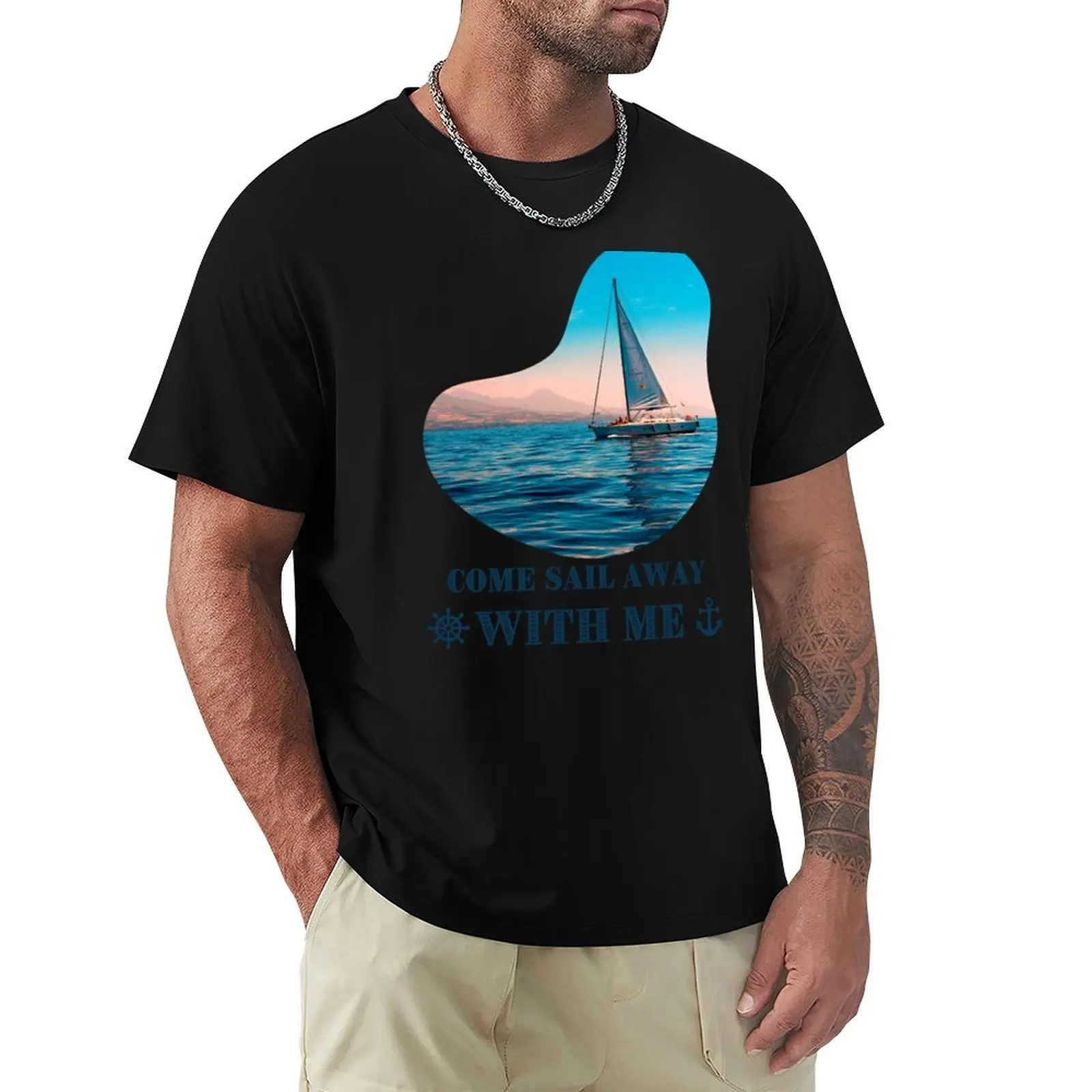 Come Sail Away With Me T-Shirt Sweat Absorbing Sports Tee Shirt