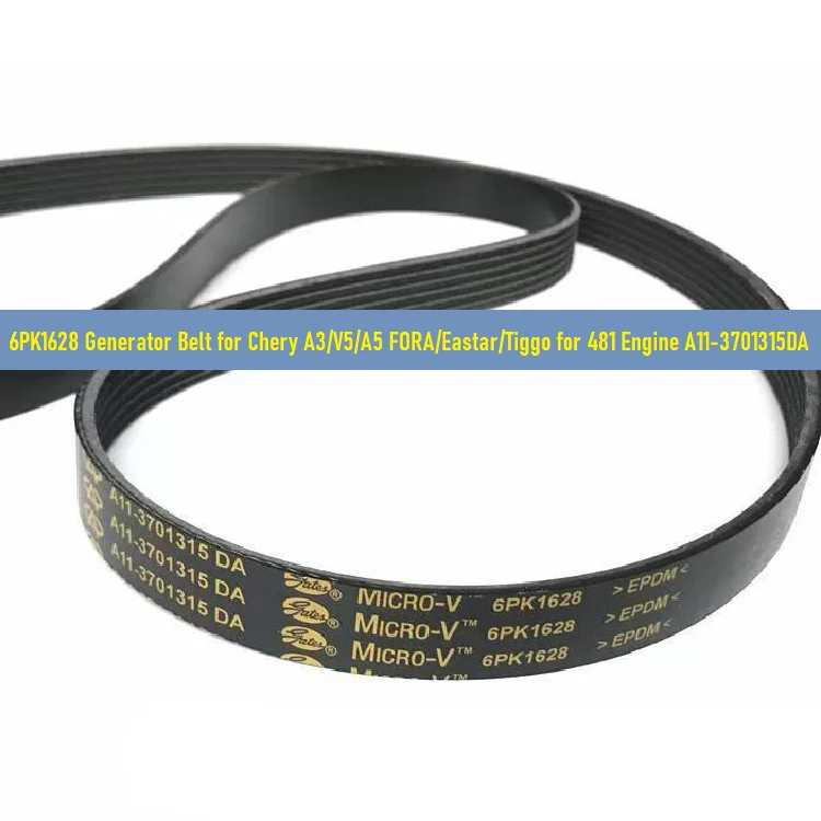 

6PK1628 Generator Belt for Chery A3/V5/A5 FORA/Eastar/Tiggo for 481 Engine A11-3701315DA