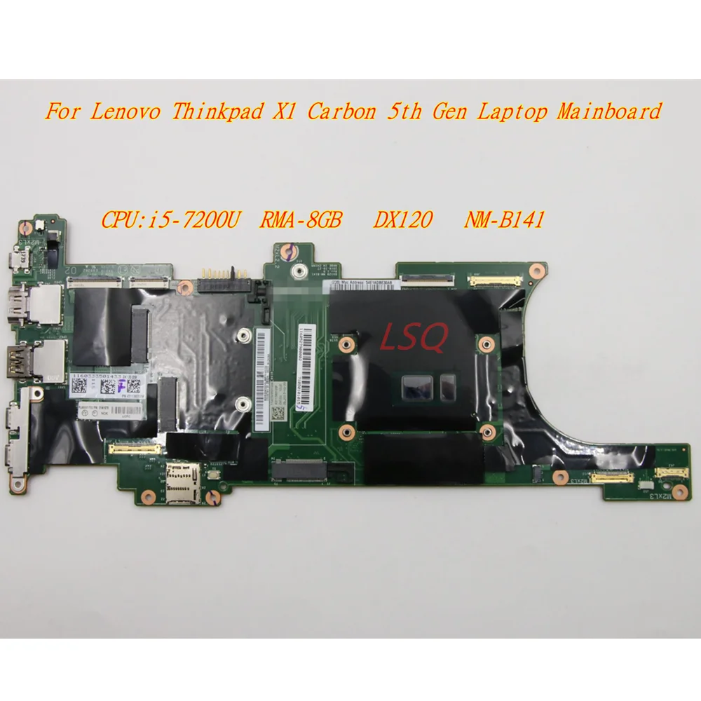 

New/Orig For Lenovo Thinkpad X1 Carbon 5th Gen Laptop Mainboard CPU:i5-7200U RMA-8GB NM-B141 01YN037 01YN040 01YN043 01YN046