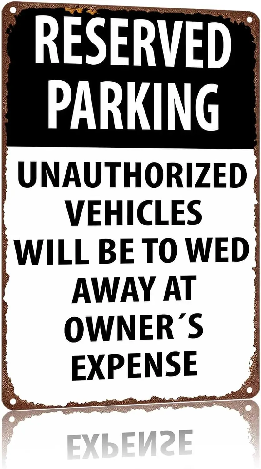 Metal Sign Reserved Parking Unauthorized Vehicles Towed At Wall Decor | Classic  ,Retro,Waterproof Aluminum,Funny,UV-printing,Ea