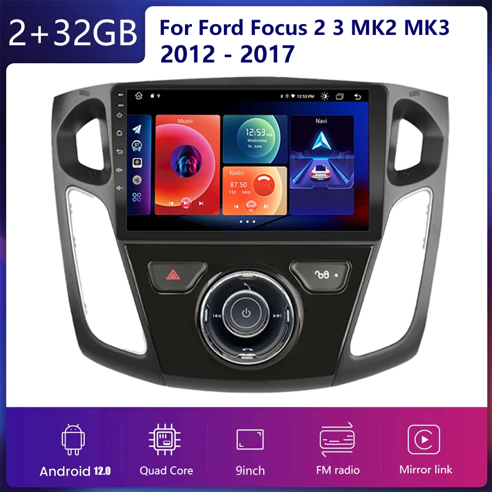 

2DIN Car Radio Head Unit GPS Navi for Ford Focus 2012-2017 Android 12.0 Car Multimedia Video no dvd Player 9 Inch Touch Screen