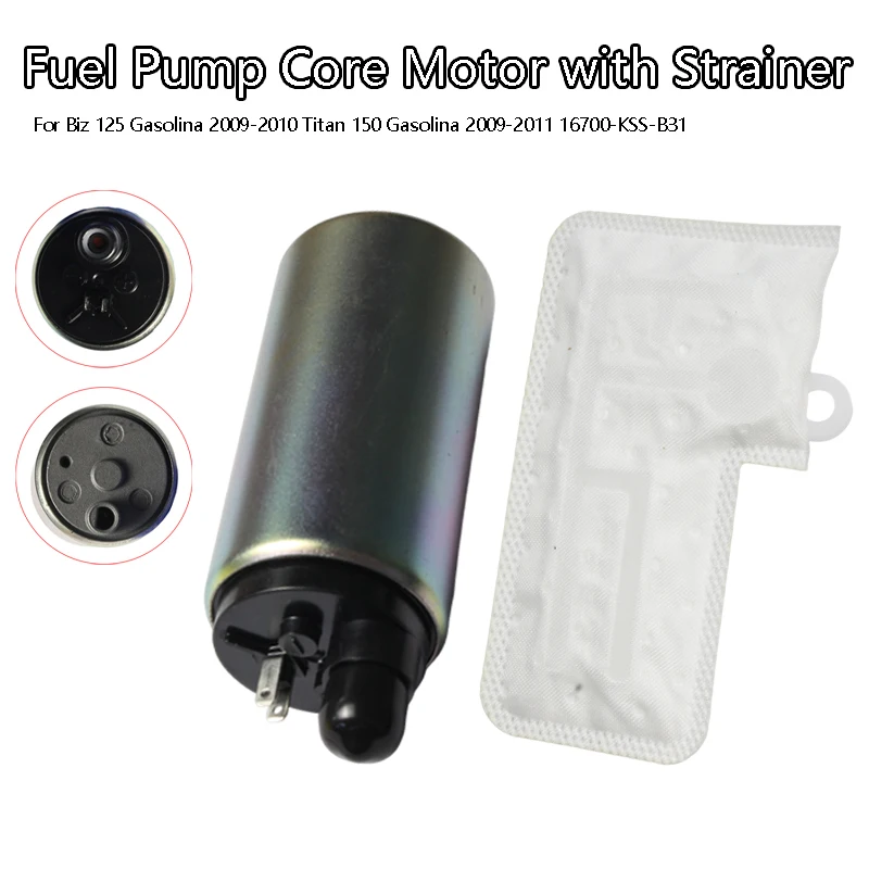 Fuel Pump Core Motor With Strainer For Biz 125 2009-2010 Titan 150 2009-2011 16700-KSS-B31 Engine Part