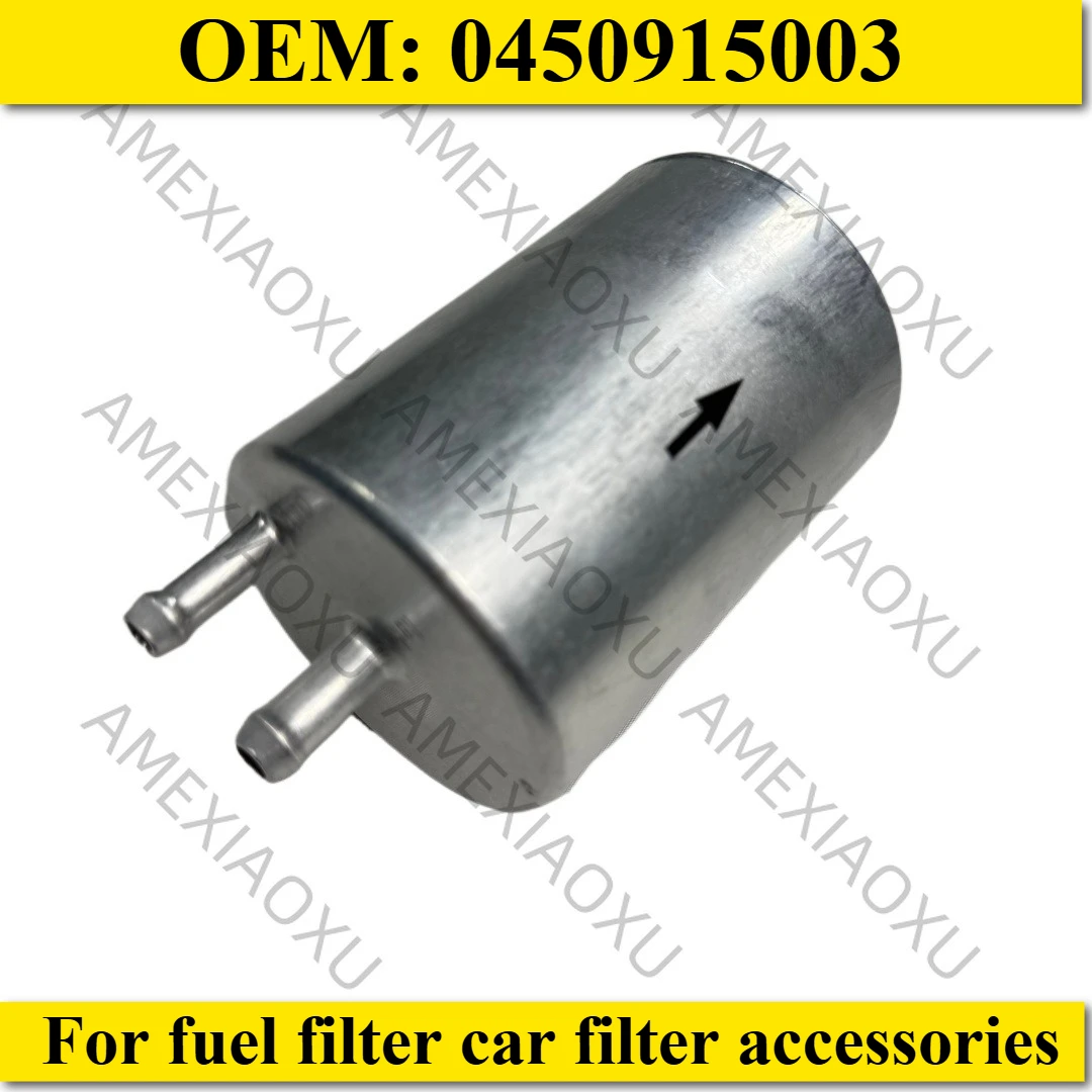 1 Pc Suitable for fuel filter car filter accessories 0450915003 AMEXIAOXU