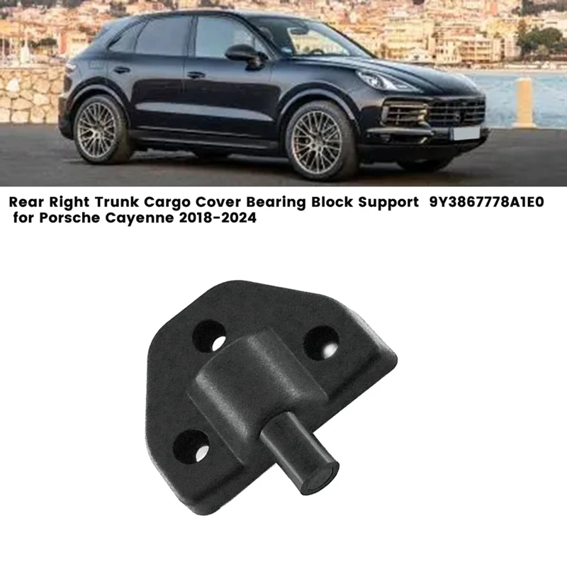 Rear Right Trunk Cargo Cover Bearing Block Support 9Y3867778A1E0 For Porsche Cayenne 2018-2024 Bearing Seat Bracket