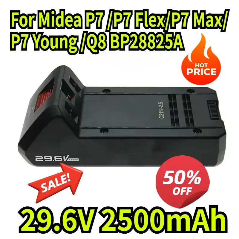 

29.6V 2500mAh for Midea P7 /P7 Flex/P7 Max/P7 Young /Q8 BP28825A Wireless Vacuum Cleaner Battery