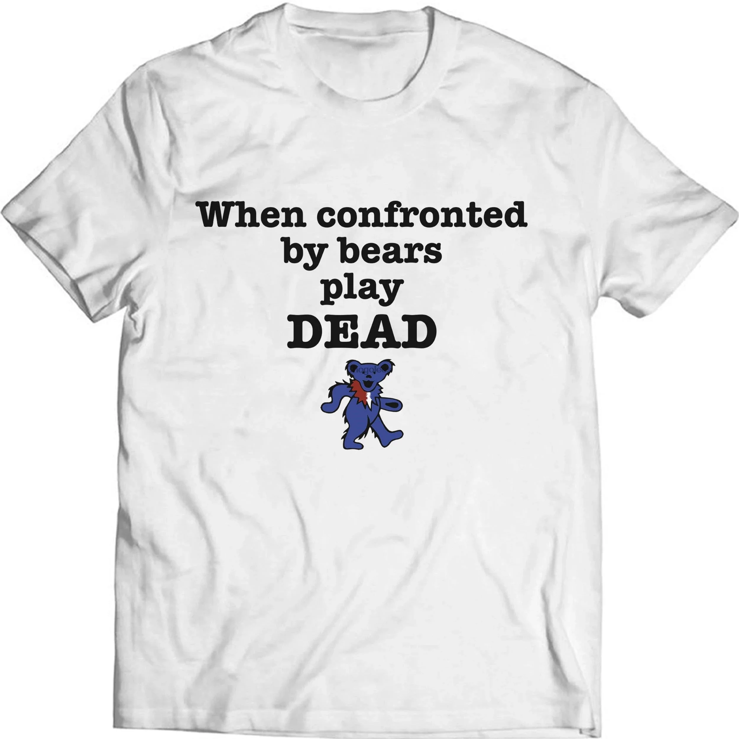 When Confronted by Bear Play Dead Funny T Shirt Grateful Bear Vintage Dead Funny T Shirt