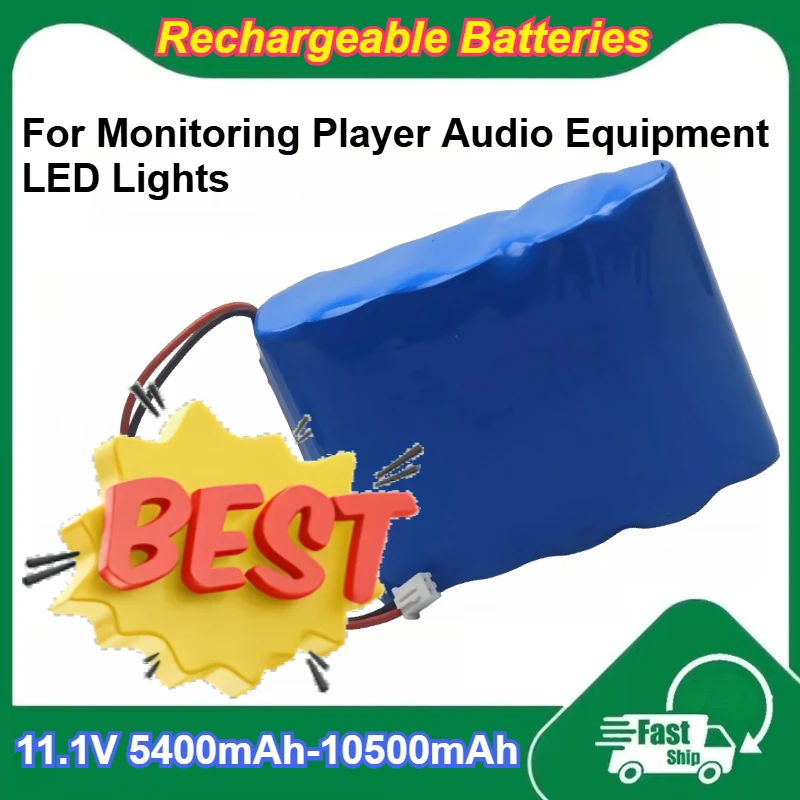 

18650 11.1V Rechargeable Lithium Battery Pack 5400mAh-10500mAh for Monitoring Player Audio Equipment LED Lights Batteries
