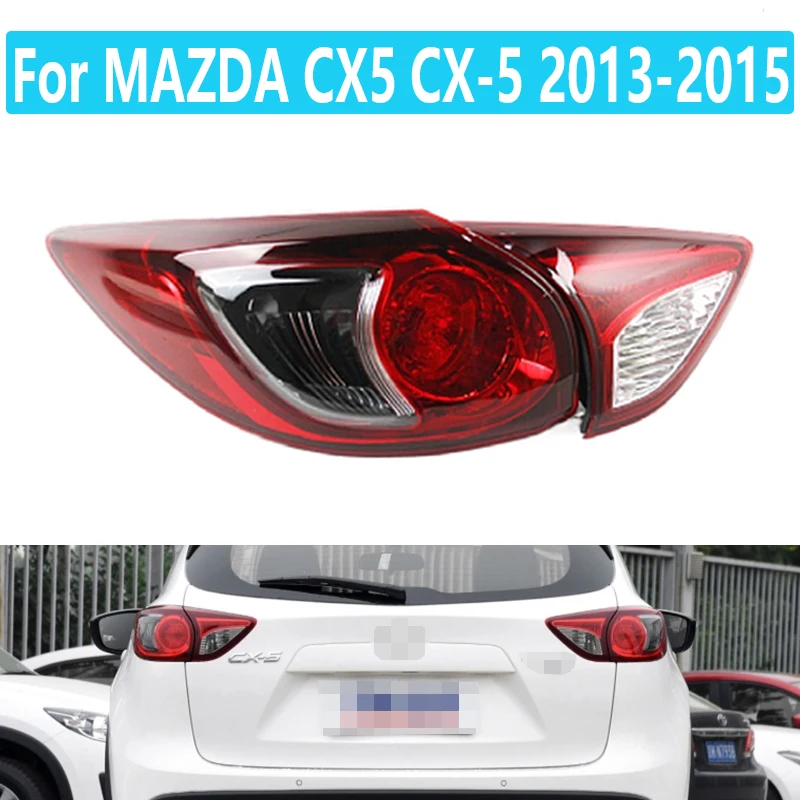 

For MAZDA CX5 CX-5 2013-2015 Rear Bumper Tail Lamp Brake Stop Taillight Taillamp Shell Without Bulb Taillight Half Assembly