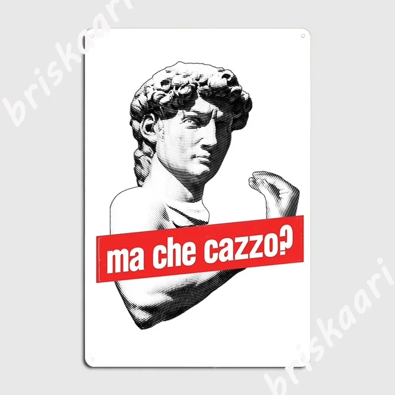 Ma Che Cazzo Funny David Sculptur With Talking Hand Metal Sign Plaques Mural Customize Cinema Garage Tin Sign Poster