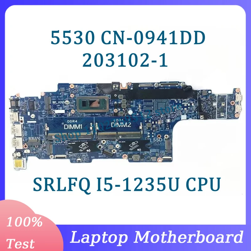 

CN-0941DD 0941DD 941DD Mainboard 203102-1 For DELL 5530 Laptop Motherboard With SRLFQ I5-1235U CPU 100% Full Tested Working Well