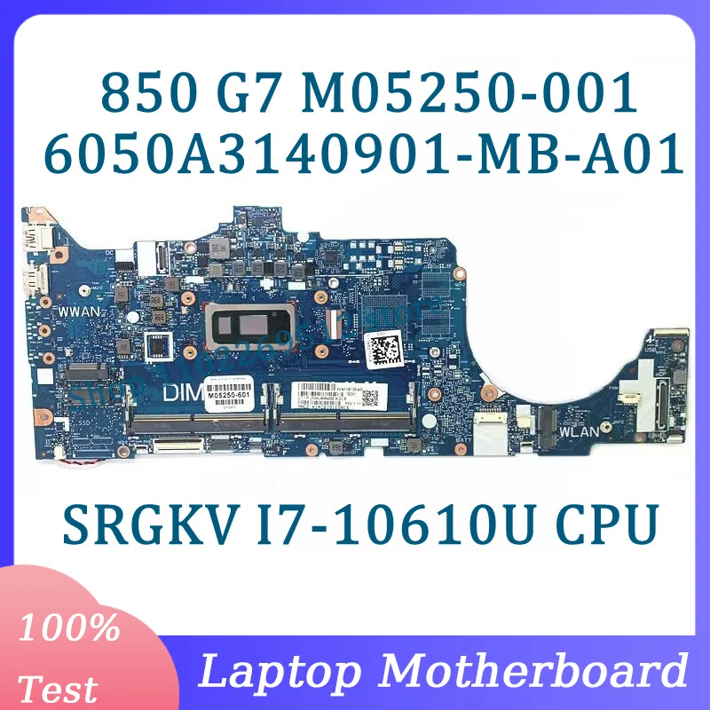 

M05250-001 M05250-501 M05250-601 6050A3140901-MB-A01(A1) For HP 850 G7 Laptop Motherboard With SRGKV I7-10610U CPU 100%Tested OK