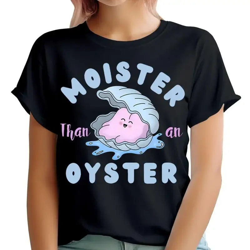 Camiseta para mujer con diseño de Moister Than An Oyster, divertida y humorística, para fiestas de chicas, despedidas de soltera, TA 15