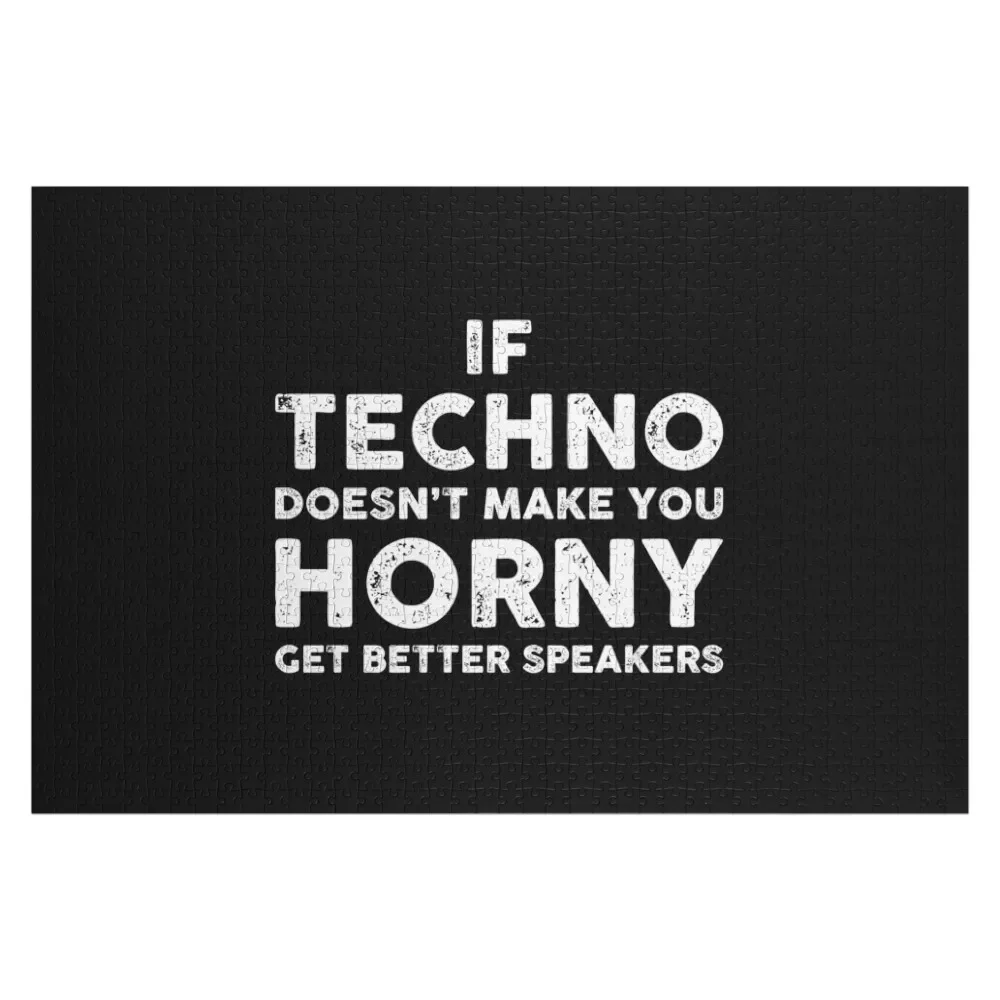 Techno Djs gift. Techno may make you horny. Jigsaw Puzzle Christmas Toys Personalized Gift Puzzle